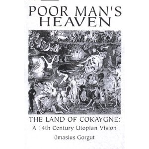 Film: Poor Man’s Heaven: the Land of Cokaygne and other utopian visions